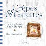 Galettes vs. Crêpes: Ein Analyse und Vergleich typischer französischer Köstlichkeiten